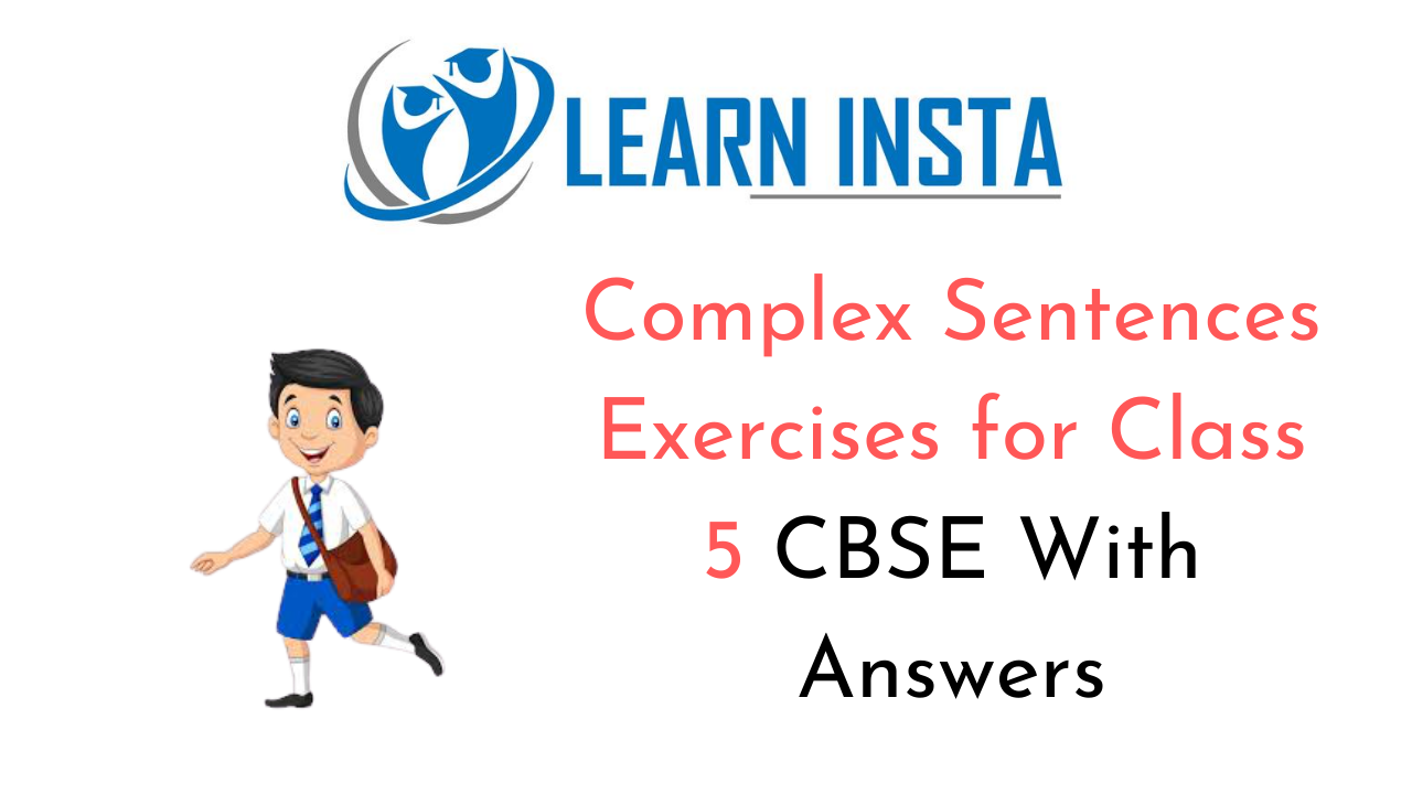 Complex Sentences Exercises For Class 5 CBSE With Answers NCERT MCQ