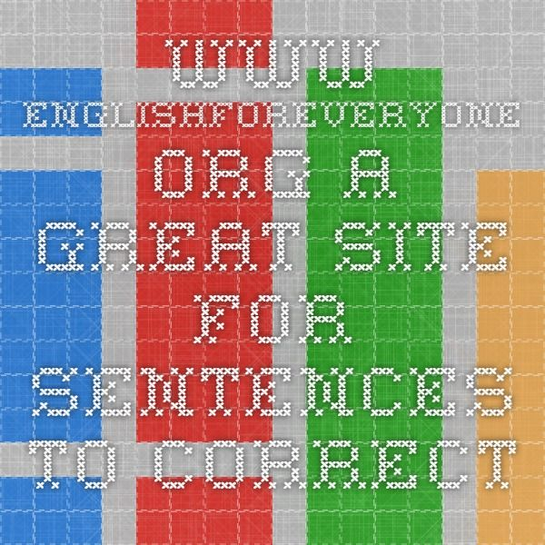 Www englishforeveryone A Great Site For Sentences To Correct 